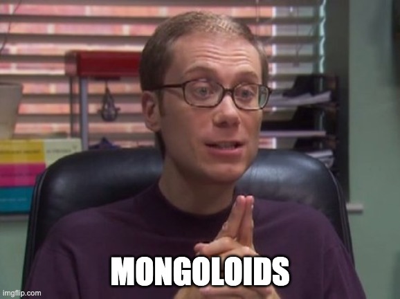 MONGOLOIDS | made w/ Imgflip meme maker