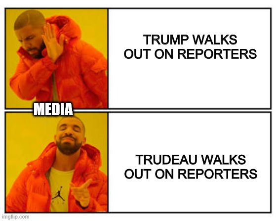 trump vs trudeau press | TRUMP WALKS OUT ON REPORTERS; MEDIA; TRUDEAU WALKS OUT ON REPORTERS | image tagged in trump,trudeau,press | made w/ Imgflip meme maker