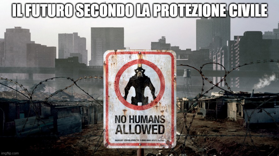 The future according to X | IL FUTURO SECONDO LA PROTEZIONE CIVILE | image tagged in the future according to x | made w/ Imgflip meme maker