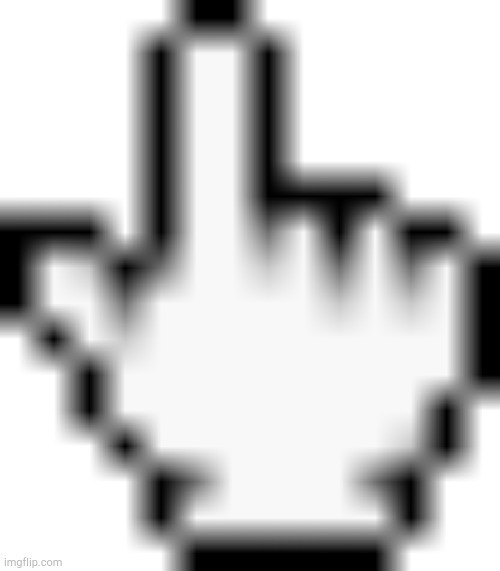 Hand Cursor | image tagged in hand cursor | made w/ Imgflip meme maker
