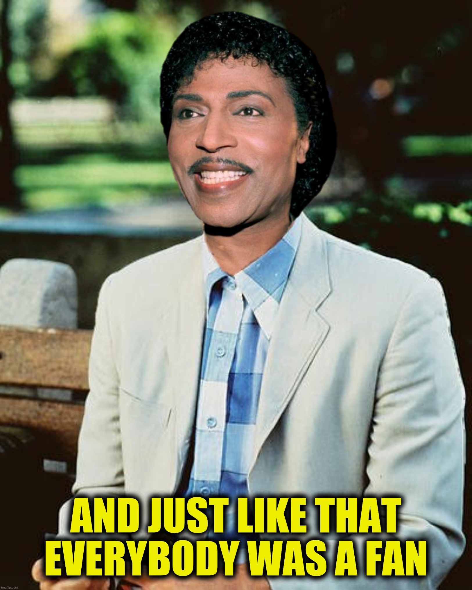 Rock, Forrest, rock!  A submission suggested by NewfoundlandMan | AND JUST LIKE THAT EVERYBODY WAS A FAN | image tagged in bad photoshop,little richard,forrest gump | made w/ Imgflip meme maker