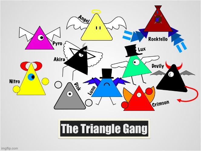 The Triangle Gang! | made w/ Imgflip meme maker