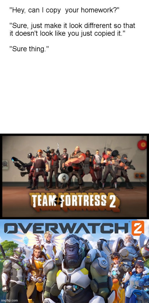 tf2 v overwatch 2 | image tagged in hey can i copy your homework | made w/ Imgflip meme maker