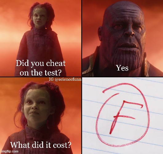 image tagged in thanos,memes,school meme,cheating,student,funny memes | made w/ Imgflip meme maker