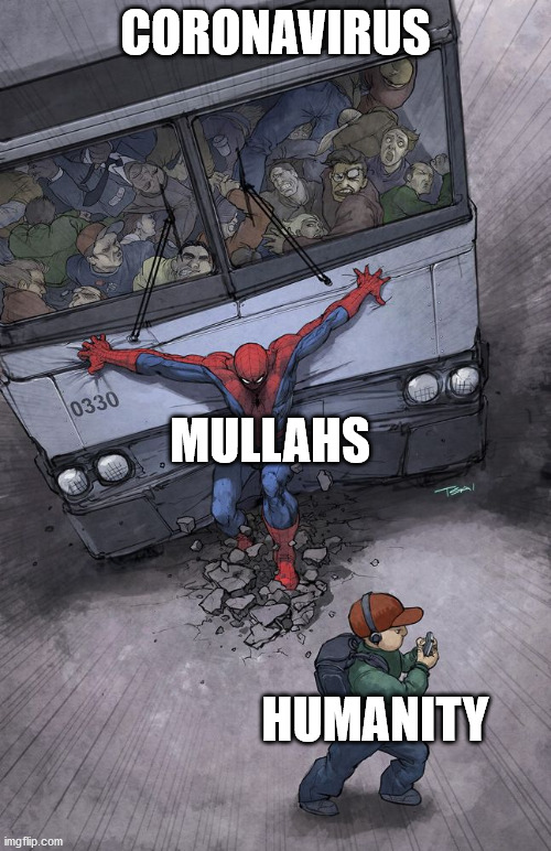 spider-man bus | CORONAVIRUS; MULLAHS; HUMANITY | image tagged in spider-man bus | made w/ Imgflip meme maker