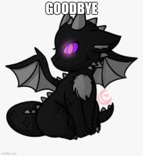 GOODBYE | image tagged in minecraft | made w/ Imgflip meme maker