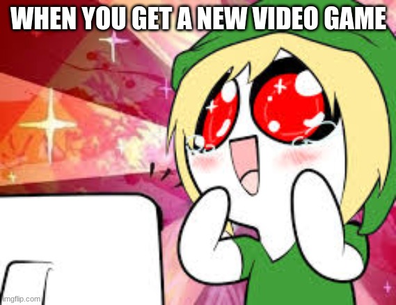 BEN DROWNED | WHEN YOU GET A NEW VIDEO GAME | image tagged in kawaii ben drowned,funny memes | made w/ Imgflip meme maker