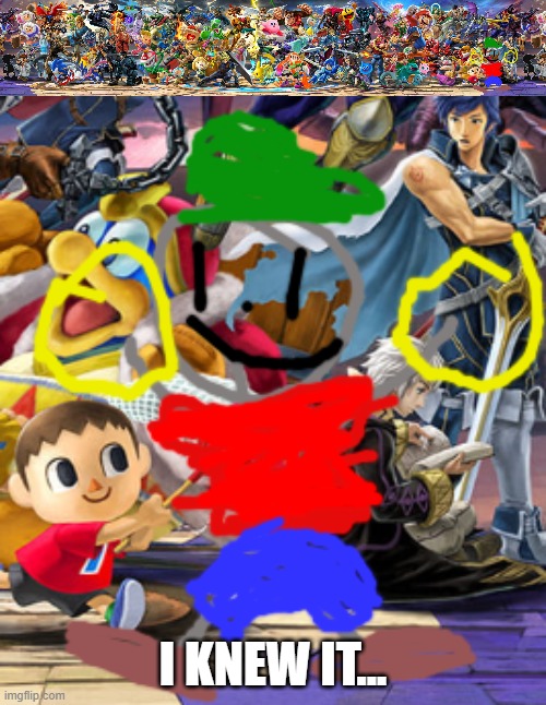 New leak says ultimate boi will be coming to smash! | I KNEW IT... | image tagged in super smash bros,ultimate boi,ocs,leaks | made w/ Imgflip meme maker