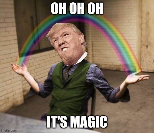 Joker Rainbow Hands Meme | OH OH OH; IT'S MAGIC | image tagged in memes,joker rainbow hands | made w/ Imgflip meme maker