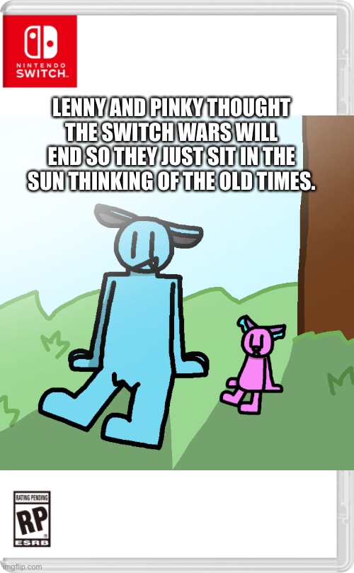 LENNY AND PINKY THOUGHT THE SWITCH WARS WILL END SO THEY JUST SIT IN THE SUN THINKING OF THE OLD TIMES. | made w/ Imgflip meme maker