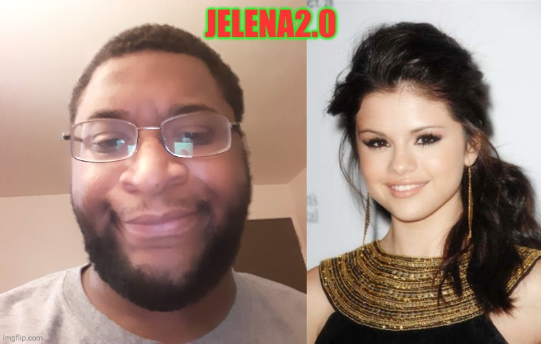 JELENA2.0 | made w/ Imgflip meme maker