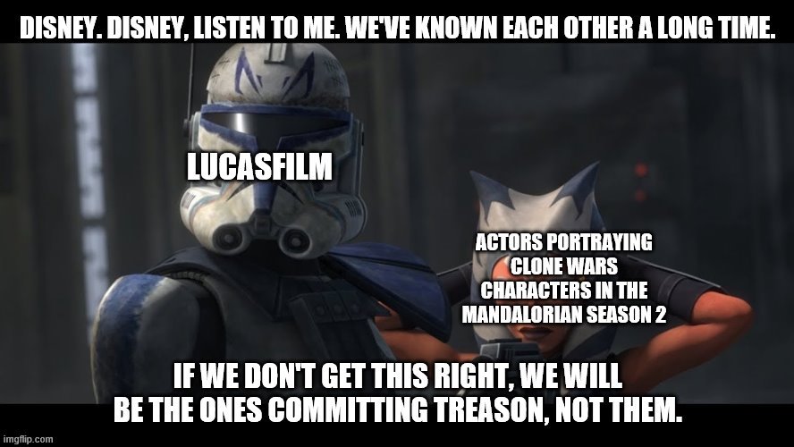 If we don't get this right, | image tagged in star wars,clone wars,the mandalorian | made w/ Imgflip meme maker