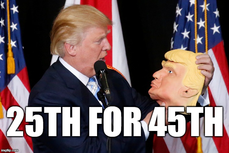 25TH FOR 45TH | made w/ Imgflip meme maker
