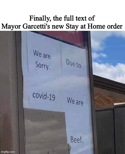 Tough to understand what's going on in LA right now | Finally, the full text of Mayor Garcetti's new Stay at Home order | image tagged in politics,los angeles,eric garcetti,memes,funny,lockdown | made w/ Imgflip meme maker
