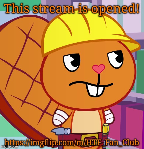 Confused Handy (HTF) | This stream is opened! https://imgflip.com/m/HTF_Fan_Club | image tagged in confused handy htf | made w/ Imgflip meme maker
