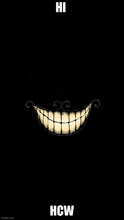 Boma Smiles | HI HCW | image tagged in boma smiles | made w/ Imgflip meme maker