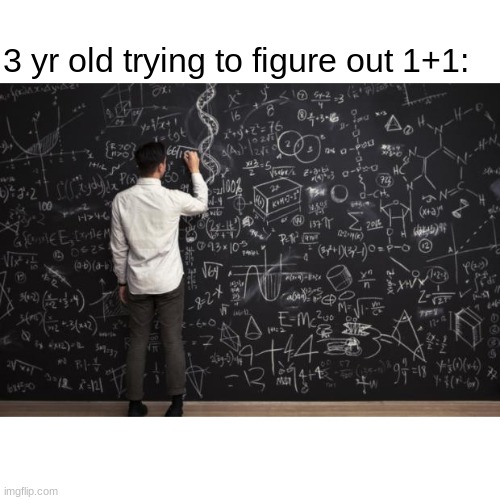 trying to get more time to think in math be like - Imgflip