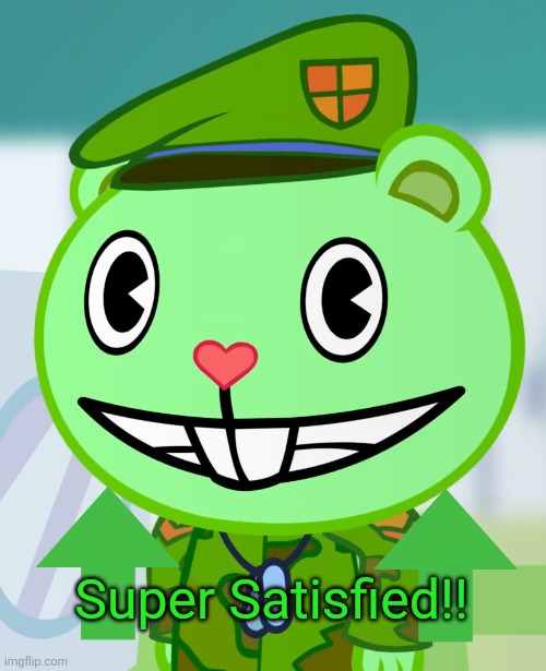 Flippy Smiles (HTF) | Super Satisfied!! | image tagged in flippy smiles htf | made w/ Imgflip meme maker