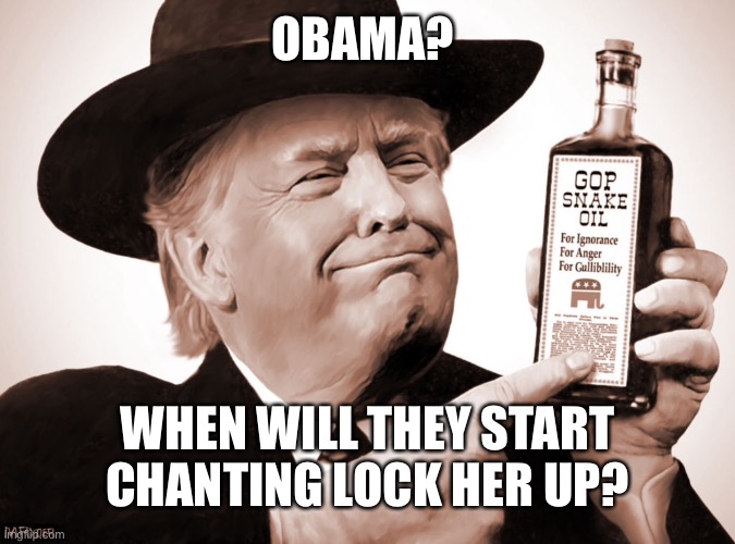 OBAMA? WHEN WILL THEY START CHANTING LOCK HER UP? | made w/ Imgflip meme maker
