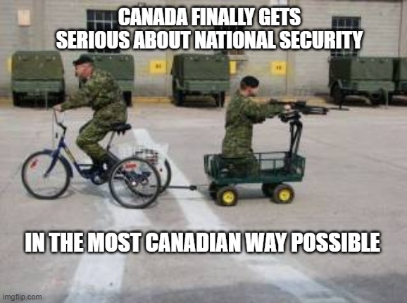 CANADA FINALLY GETS SERIOUS ABOUT NATIONAL SECURITY; IN THE MOST CANADIAN WAY POSSIBLE | image tagged in funny,fun,canada | made w/ Imgflip meme maker