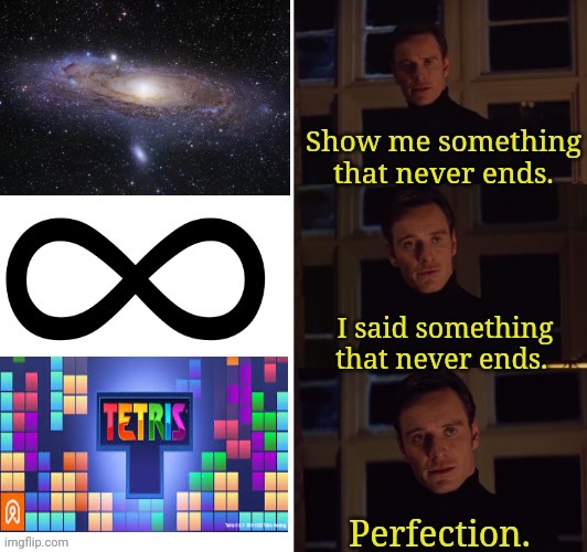 Tetris | image tagged in perfection,tetris,gaming,memes,meme,video games | made w/ Imgflip meme maker