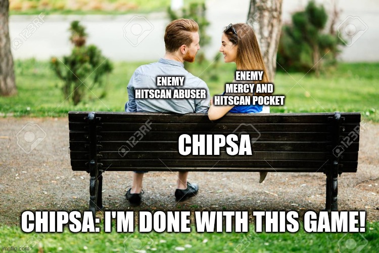 The life of Chipsa | ENEMY HITSCAN ABUSER; ENEMY MERCY AND HITSCAN POCKET; CHIPSA; CHIPSA: I'M DONE WITH THIS GAME! | image tagged in overwatch,overwatch memes | made w/ Imgflip meme maker
