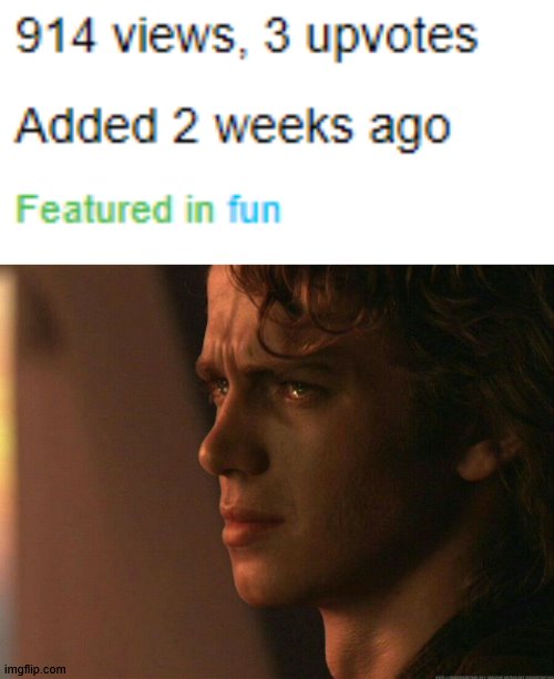 Why are Yall so stingy with your upvotes?! | image tagged in star wars prequels,star wars | made w/ Imgflip meme maker