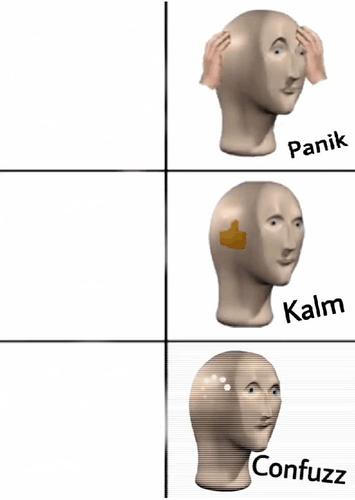 Panik Kalm Confuzz Blank Meme Template