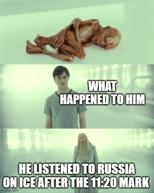 Any Porcupine Tree/Steven Wilson fans out there? | WHAT HAPPENED TO HIM; HE LISTENED TO RUSSIA ON ICE AFTER THE 11:20 MARK | image tagged in dead baby voldemort / what happened to him | made w/ Imgflip meme maker