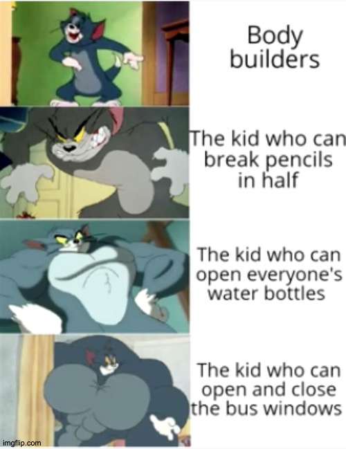 Buff Tom | image tagged in buff,tom and jerry meme,memes,funny memes | made w/ Imgflip meme maker