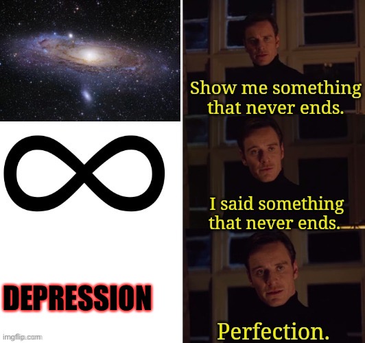Perfection | DEPRESSION | image tagged in perfection | made w/ Imgflip meme maker