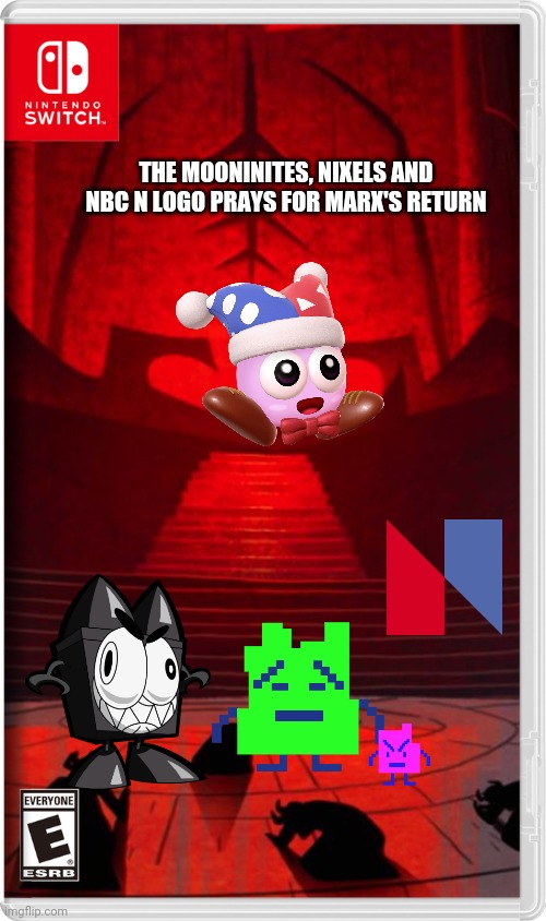 Oh crap.... | THE MOONINITES, NIXELS AND NBC N LOGO PRAYS FOR MARX'S RETURN | image tagged in mooninites,marx,nixel,nbc n logo,memes | made w/ Imgflip meme maker