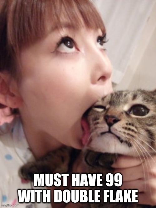 56 DAYS IN TO LOCKDOWN | MUST HAVE 99 WITH DOUBLE FLAKE | image tagged in lockdown,icecream,cat,99,with,flake | made w/ Imgflip meme maker