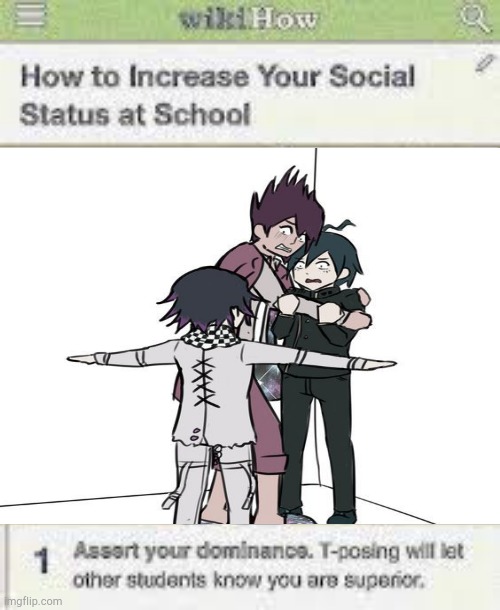 How to assert your dominance | image tagged in danganronpa,t-pose,danganronpa | made w/ Imgflip meme maker