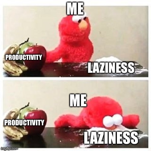 Fruits or Cocaine | ME; PRODUCTIVITY; LAZINESS; ME; PRODUCTIVITY; LAZINESS | image tagged in fruits or cocaine | made w/ Imgflip meme maker