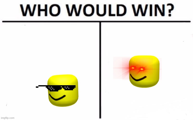 Who would win? | image tagged in memes,who would win | made w/ Imgflip meme maker