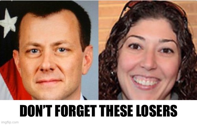 Strzok and Page | DON’T FORGET THESE LOSERS | image tagged in strzok and page | made w/ Imgflip meme maker