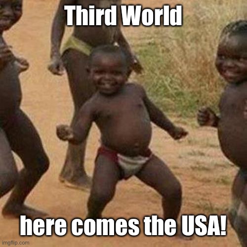 Third World Success Kid Meme | Third World here comes the USA! | image tagged in memes,third world success kid | made w/ Imgflip meme maker