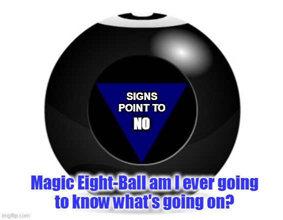 magic 8 ball Memes - Imgflip