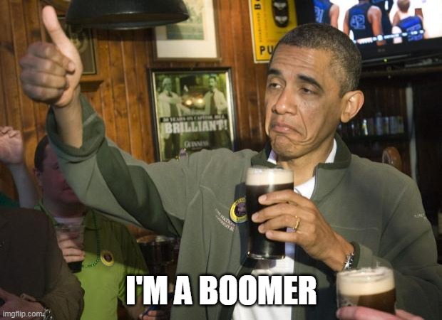 Not Bad | I'M A BOOMER | image tagged in not bad | made w/ Imgflip meme maker