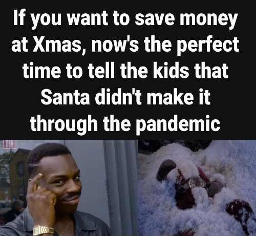 santa claus tell kids pandemic got him Blank Meme Template