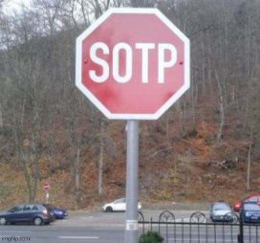 SOTP | image tagged in sotp | made w/ Imgflip meme maker