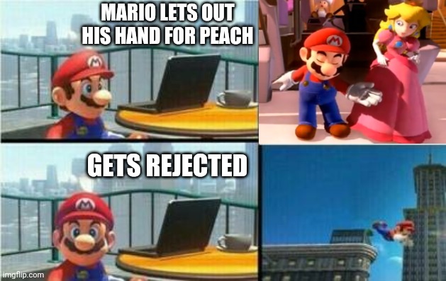 Mario gets rejected | MARIO LETS OUT HIS HAND FOR PEACH; GETS REJECTED | image tagged in mario does not approve of this,mario,princess peach,luigi,peach,gaming | made w/ Imgflip meme maker