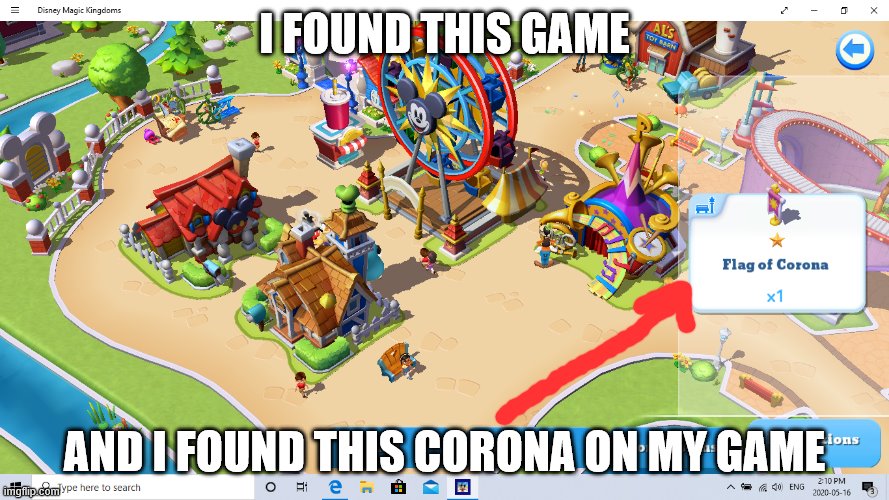 What did I just see on a game? | I FOUND THIS GAME; AND I FOUND THIS CORONA ON MY GAME | image tagged in disney,corona,funny,memes | made w/ Imgflip meme maker