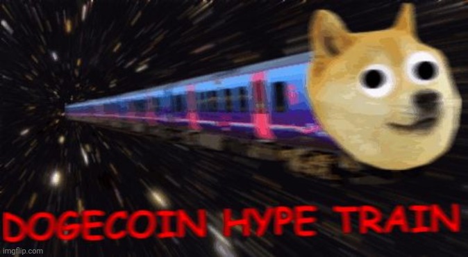 Dogecoin hype train | image tagged in dogecoin hype train | made w/ Imgflip meme maker