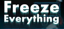 Freeze Everything! Blank Meme Template