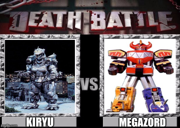 Who would win? | KIRYU; MEGAZORD | image tagged in death battle template | made w/ Imgflip meme maker