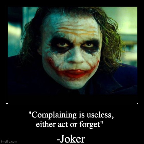Joker makes a good point | image tagged in funny,demotivationals | made w/ Imgflip demotivational maker