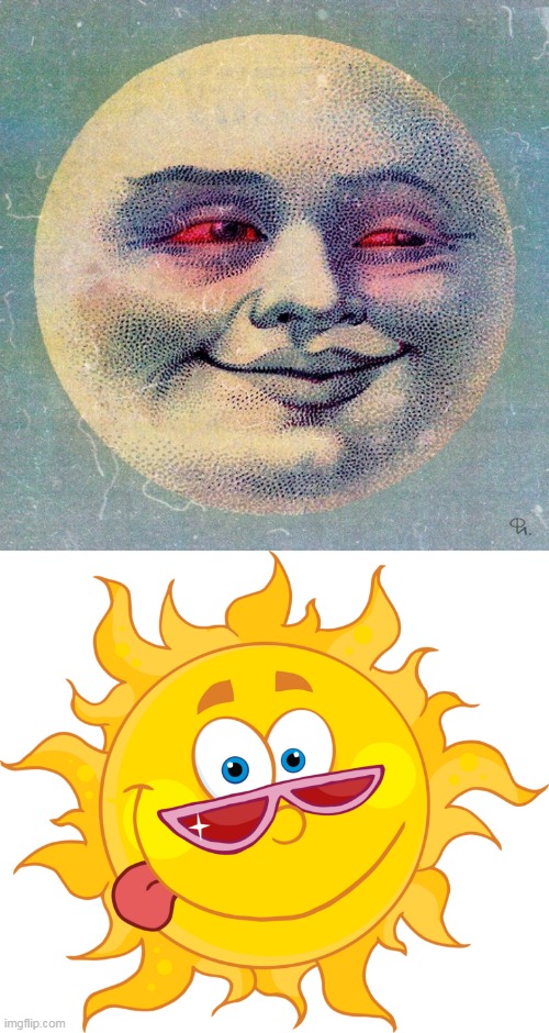 moon sun | image tagged in moon,sun | made w/ Imgflip meme maker