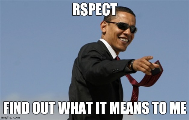 Cool Obama Meme | RSPECT FIND OUT WHAT IT MEANS TO ME | image tagged in memes,cool obama | made w/ Imgflip meme maker